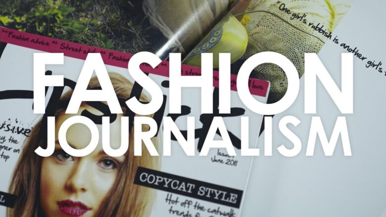 Unveiling the Stories behind the Seams of Fashion Journalism and Criticism