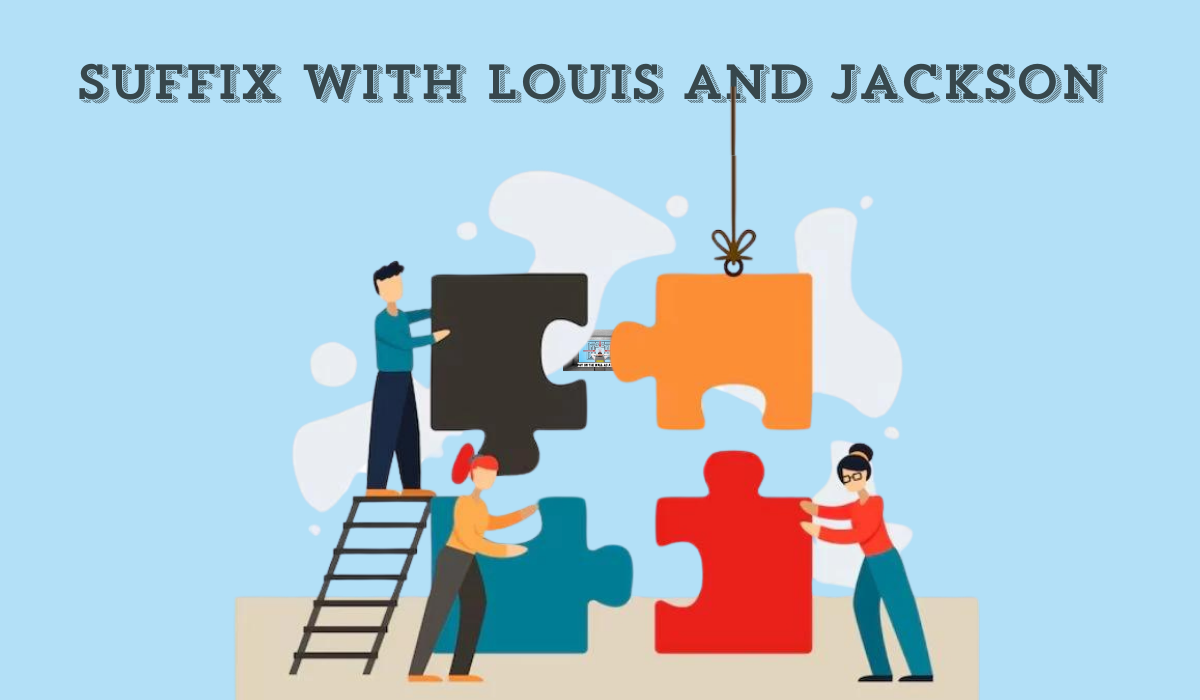 suffix for louis and jackson