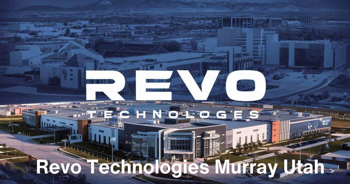 Revo Technologies Murray Utah: A Driving Innovation